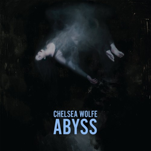 Chelsea Wolfe-Abyss
