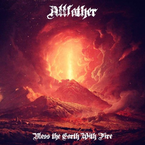 Allfather-Bless the Earth With Fire