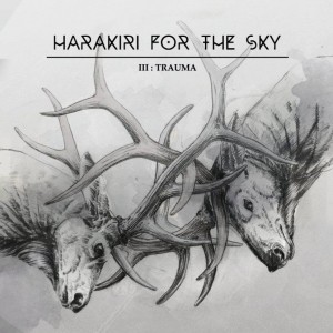 Harakiri For the Sky-III Trauma