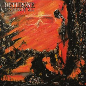 dethrone-incinerate-all