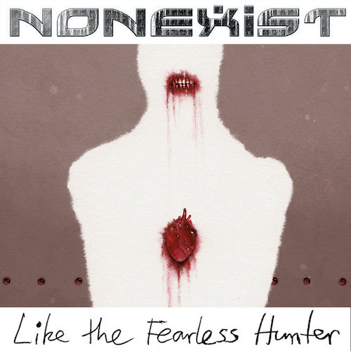 NONEXIST:  “LIKE THE FEARLESS HUNTER”
